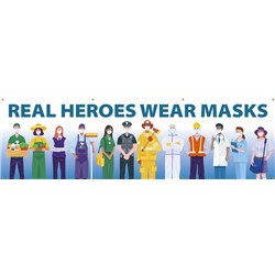 Real Heroes Wear Masks Vinyl Banner