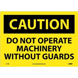 Do Not Operate Machinery Without Guards