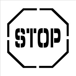 Stop with Symbol Stencil 24" x 24"